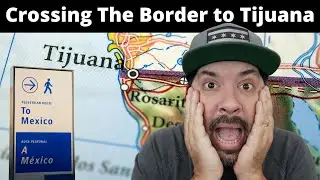 Us Mexico Border Crossing Tijuana: Should you be worried?