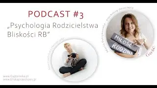 Podcast "Mamy Sukcesu" psycholog Marta Petrykowska - Rodzicielstwo Bliskości