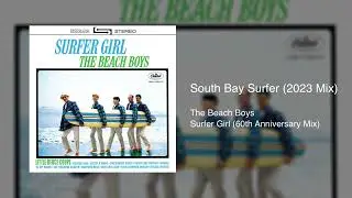 The Beach Boys - South Bay Surfer (2023 Mix)