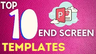 Top 10 Custom PowerPoint Outro Templates | Amazing End Screen Template For YouTube Videos!