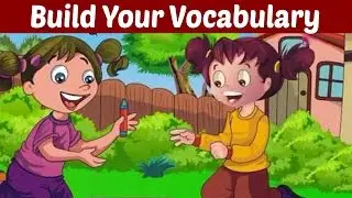 Build Your Vocabulary - Part 1 | Learning Video for Kids | English Grammar