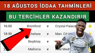 MÜTHİŞ MAÇLARLA KAZANARAK DEVAM ! 18 AĞUSTOS 2024 İDDAA TAHMİNLERİ
