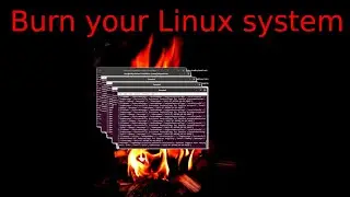 Burn your Linux System