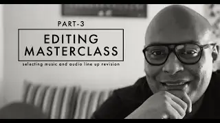 Beginners editing masterclass PART 3 shortlisting music and Part 2 Revision