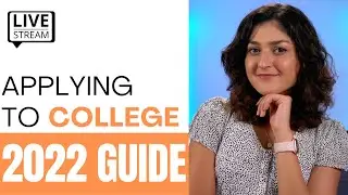 Applying to college: 2022 GUIDE
