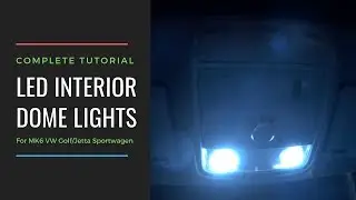 How to Install LED Interior Car Dome Lights in Mk6 Golf/Jetta Sportwagen
