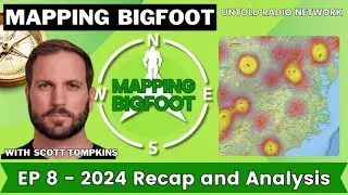 2024 Bigfoot Recap and Analysis | Mapping Bigfoot #8