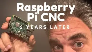 Raspberry Pi CNC Controller 6 year review