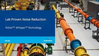 Lab Proven Noise Reduction | Emerson's Fisherᵀᴹ Whisperᵀᴹ technology
