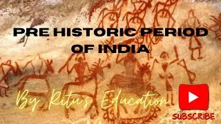 Pre-historic period of India | Ancient history of India | UPSC | GS History by Rituparna Das