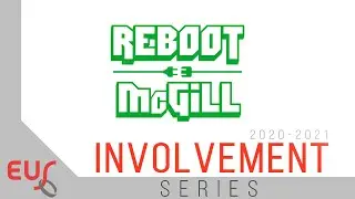 Reboot McGill - EUS Involvement Series 2020