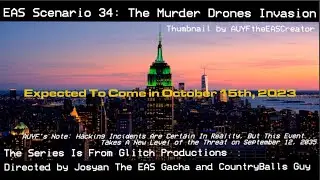 The Clip Of EAS Scenario 34: The Murder Drones Invasion