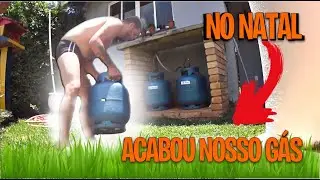 ACABOU NOSSO GÁS NO NATAL( TIVE QUE TROCAR O GÁS)