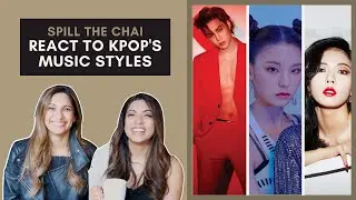 First Reaction to Kpop | Spill the Chai