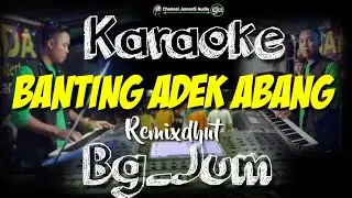 Banting dedek bang tanpa vocal vers bg_Jum