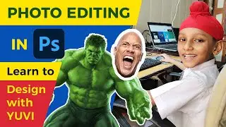 Learn Photo editing in Photoshop
