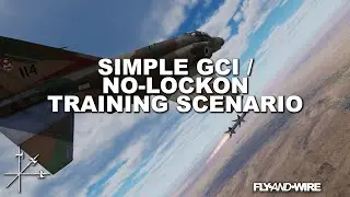 Simple GCI / No-Lockon Training Scenario