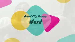 Bread Clip Manny - Word