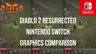 Diablo 2 Resurrected on Nintendo Switch (Graphics Comparison)