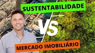 Sustentabilidade no Mercado Imobiliário: Certificações e Ferramentas para Viver de Forma Sustentável
