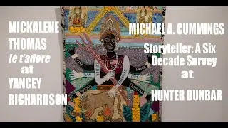 Mickalene Thomas at YANCEY RICHARDSON Michael A  Cummings at HUNTER DUNBAR