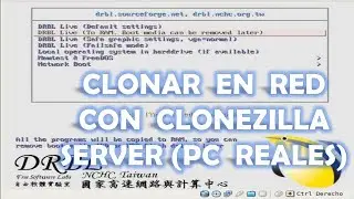 CLONAR COMPUTADORAS EN RED CON CLONEZILLA SERVER (PC REALES)