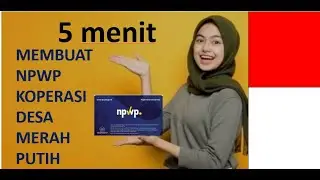 CARA PRAKTIS MEMBUAT NPWP KOPERASI DESA MERAH PUTIH