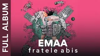 EMAA - f r a t e l e  a b i s | Full Album
