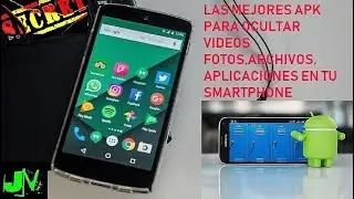 TOP DE APK PARA OCULTAR VIDEOS, FOTOS, ARCHIVOS 2018