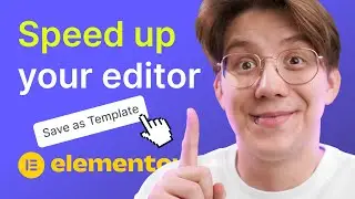 Speed Up Your Elementor Editor by Using Templates - Fix a Lagging, Slow and Unresponsive Editor