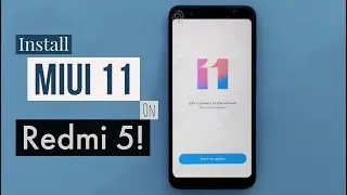 How to install MIUI 11 (Android 9) on Redmi 5