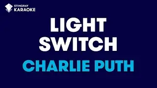 Charlie Puth - Light Switch (Karaoke with Lyrics)