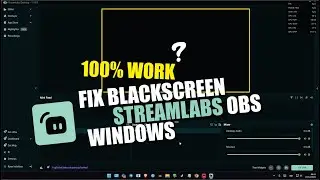 100% WORK! Cara Fix Black Screen Streamlabs OBS Game Capture Terbaru Windows