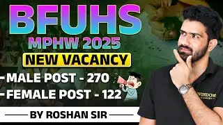 BFUHS MPHW 2025 New Vacancy | Male & Female Posts Details By Roshan Sir | Wisdom Nursing Classes