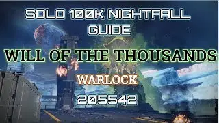 Destiny 2 Solo 100K Nightfall Guide: Will of the Thousands