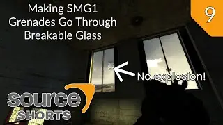 Source Shorts #9 - Making SMG1 Grenades Go Through Breakable Glass