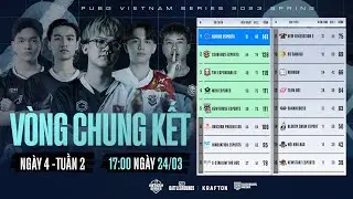 🏆 PVS 2023 SPRING - VÒNG CHUNG KẾT - NGÀY 04:  CES, TE, NO1, UNP, GE, MDH, NH, XS,...