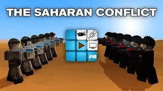The Saharan Conflict Pilot Episode: Upgrades