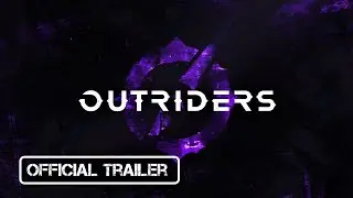 Outriders | Кинематографический трейлер 4K