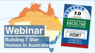 Building 7 Star Homes in Australia: How to (Webinar)
