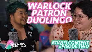 Oh my God it's Duolingo! (Episode 2 Bonus Content - Tabletops & Bottoms)