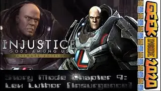 CHAPTER 9: LEX LUTHOR (Injustice: Gods Among Us Ultimate Edition Story Mode)