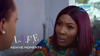 Kewve Moments | LIFE | Prime Video Naija