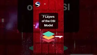 7 Layers of the OSI Model.