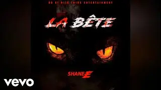 Shane E - La Bete (Official Audio)