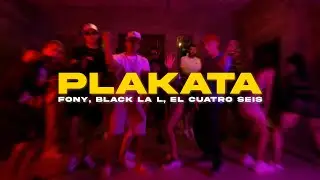 PLAKATA - El Cuatro Seis, Fony, Black La L (Video Oficial)