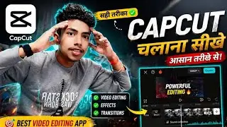 CapCut Editing Full Tutorial 😱 | Mobile Se Professional Video Kaise Banaye | Sahi Tarika 2026
