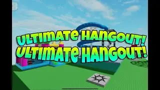 Ultimate HangOut| Roblox game By mmm