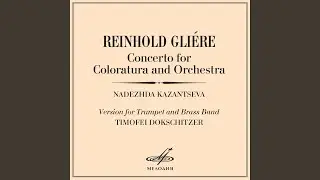 Concerto for Coloratura and Orchestra, Op. 82: II. Allegro (Arr. Timofei Dokschitzer, Leonid...