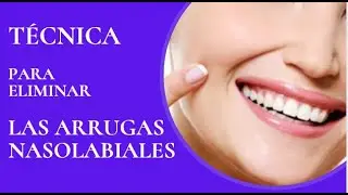 👍TÉCNICA DE MASAJE PARA ELIMINAR LAS ARRUGAS NASOLABIALES